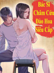 bac-si-cham-cuu-dao-hoa-sieu-cap.jpg